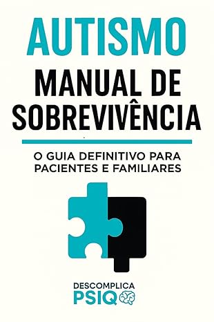 Autismo: Manual de Sobrevivência